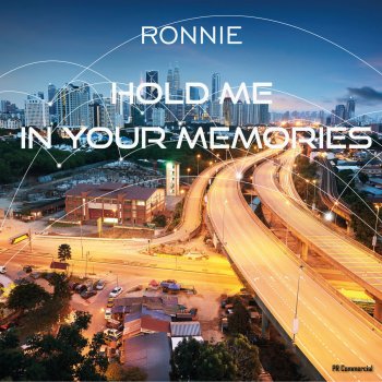 Ronnie Hold Me in Your Memories