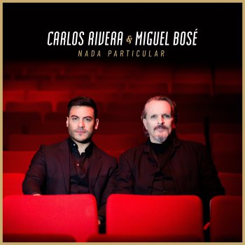 Carlos Rivera feat. Miguel Bosé Nada Particular