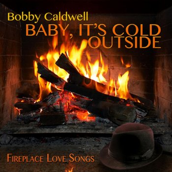 Bobby Caldwell feat. Vanessa Williams Baby, It's Cold Outside (feat. Vanessa Williams)