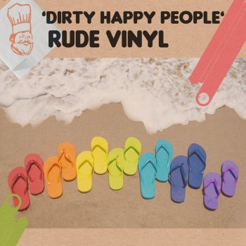 Rude Vinyl Dirty Happy People (Radio Edit)