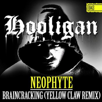 Neophyte Braincracking - Yellow Claw Remix