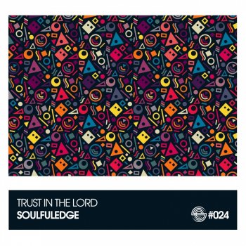Soulfuledge Trust in the Lord (Dave Anthony Instrumental Mix)