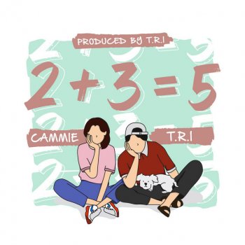 T.R.I 2+3=5 (feat. Cammie)