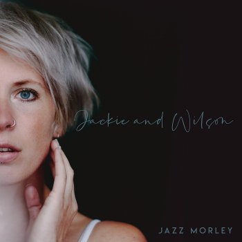 Jazz Morley Jackie and Wilson