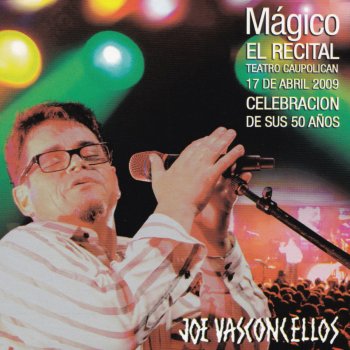Joe Vasconcellos Mágico (En Vivo)