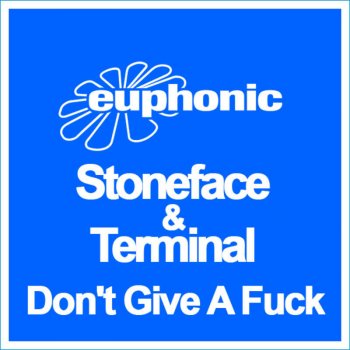 Stoneface & Terminal Don't Give a Fuck (vocal mix)
