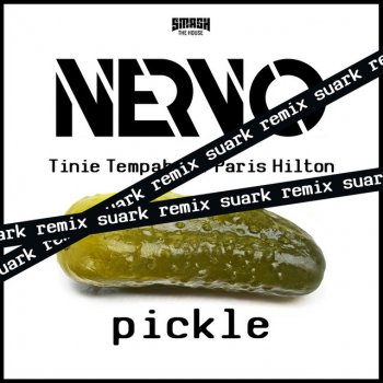 NERVO feat. Tinie Tempah, Suark & Paris Hilton Pickle - Suark Remix