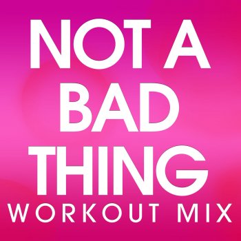 Julian Marshall Not a Bad Thing - Workout Mix Radio Edit