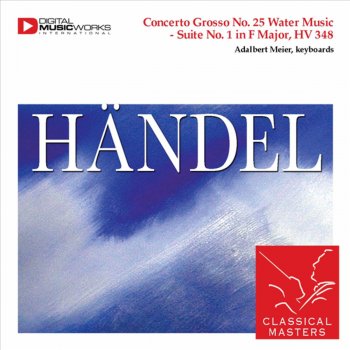 Adalbert Meier feat. George Frideric Handel III Allegro - Andante - Allegro