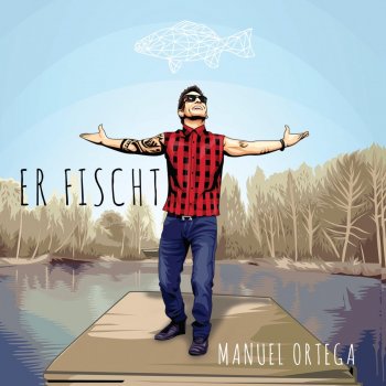 Manuel Ortega Er Fischt (Alternate Instrumental Version) - Karaoke Version