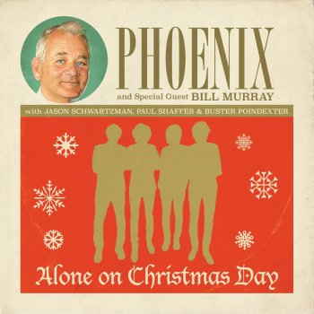 Phoenix, Bill Murray, Jason Schwartzmann, Buster Pointdexter & Paul Shaffer Alone on Christmas Day