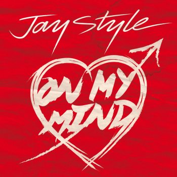 Jay Style On My Mind (Sensation Mix Extended)