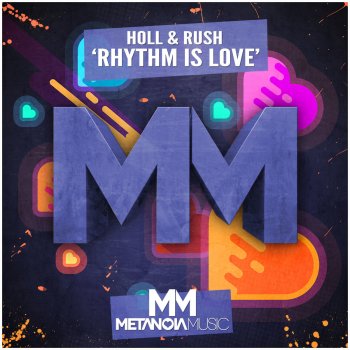 Holl & Rush Rhythm Is Love