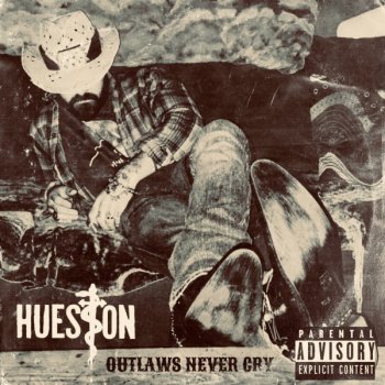 Hueston Outlaws Never Cry