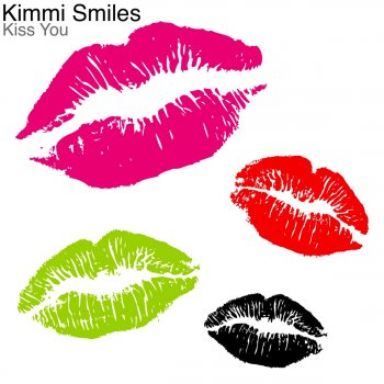 Kimmi Smiles Kiss You