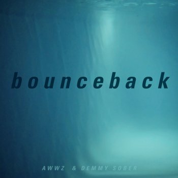 AWWZ feat. Demmy Sober Bounce Back