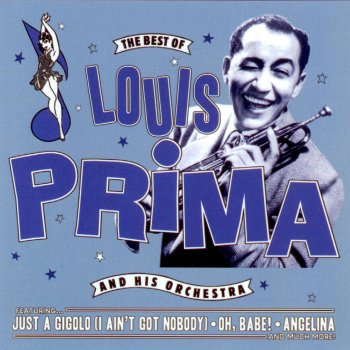 Louis Prima I Was Here When You Left Me