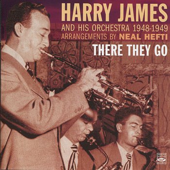 Harry James and His Orchestra There They Go
