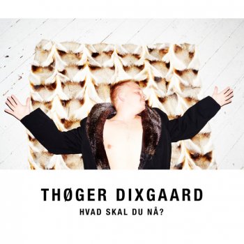 Thøger Dixgaard Hvad Skal Du Nå?