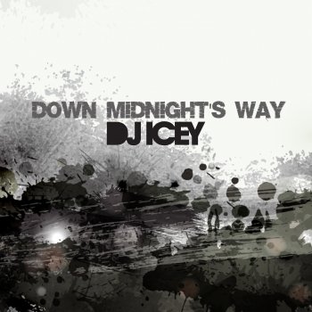 DJ Icey Down Midnight's Way