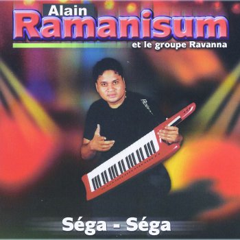 Alain Ramanisum Séga séga