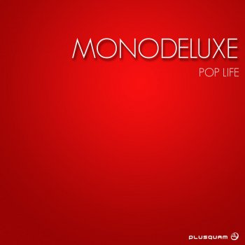 Monodeluxe It's All For You