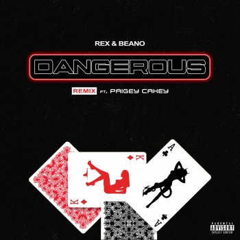 Rex & Beano feat. Paigey Cakey Dangerous - Remix