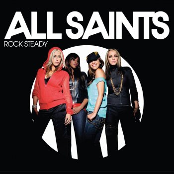 All Saints Rock Steady (Calvin Harris Remix)