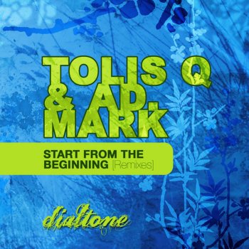 Tolis Q & Ad Mark Start From The Beginning - Filippo Del Moro Remix