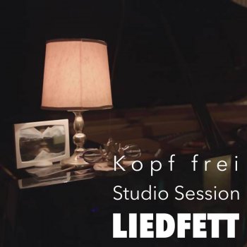 Liedfett Kopf frei - Studio Session