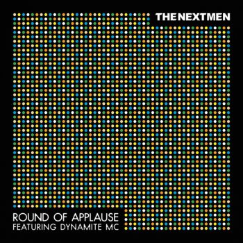 The Nextmen feat. Dynamite MC Round Of Applause - DJ Vadim Remix