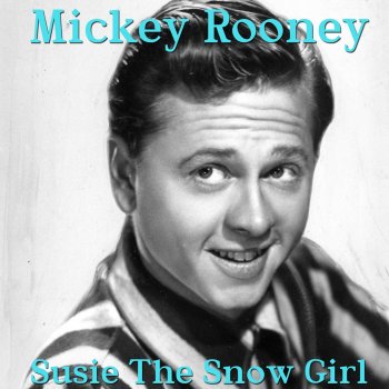 Mickey Rooney Susie the Snow Girl