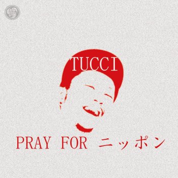 Tucci PRAY FOR ニッポン