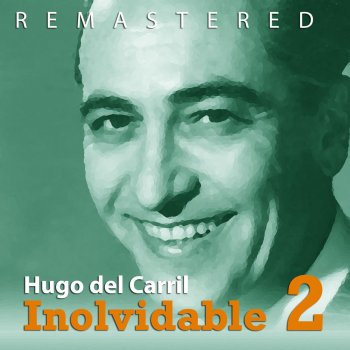 Hugo del Carril Nada Más (Remastered)