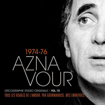 Charles Aznavour De t'avoir aimée - Nouvelle version