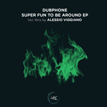 Dubphone feat. Alessio Viggiano Super Fun To Be Aroung - Alessio Viggiano Remix