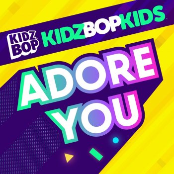 KIDZ BOP Kids Adore You