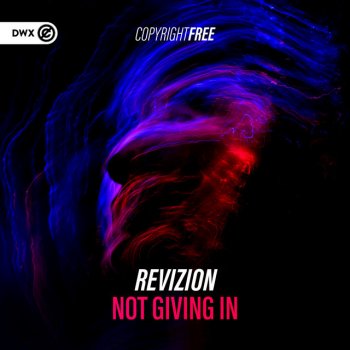 Revizion feat. Dirty Workz Not Giving In