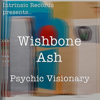 Wishbone Ash Remmnants of a Paranormal Menagerie