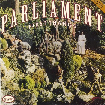 Parliament There Is Nothing Before Me but Thang