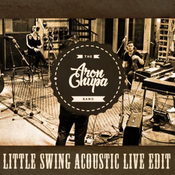 AronChupa feat. Little Sis Nora Little Swing (Acoustic Live Edit)