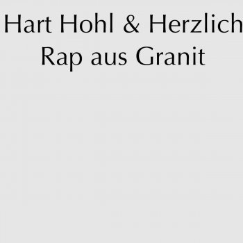 Rap Aus Granit Hart Hohl & Herzlich