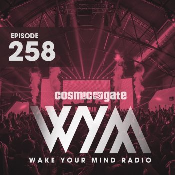 Cosmic Gate Wake Your Mind Intro (Wym258)