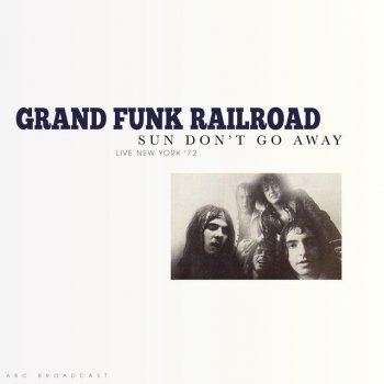 Grand Funk Railroad Hooked On Love - Live 1972