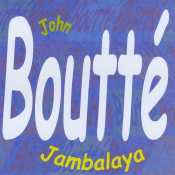 John Boutté Hey That's No Way to Say Goodbye