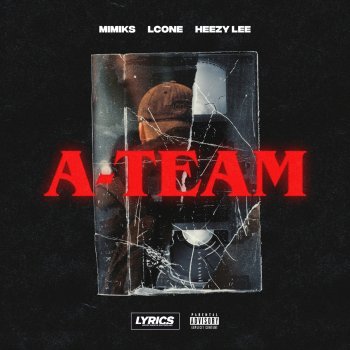 Mimiks feat. Heezy Lee & LCone A-Team (feat. LCone & Heezy Lee)
