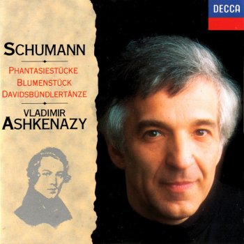 Robert Schumann feat. Vladimir Ashkenazy Davidsbündlertänze, Op.6: 4. Ungeduldig