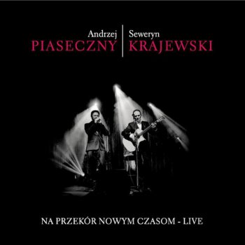 Andrzej Piaseczny Chodz, Przytul, Przebacz (Live)