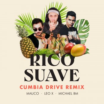 Cumbia Drive feat. Leo X, Mauco & MichaelBM Rico Suave - Cumbia Drive Remix (feat. Mauco) [Remix]