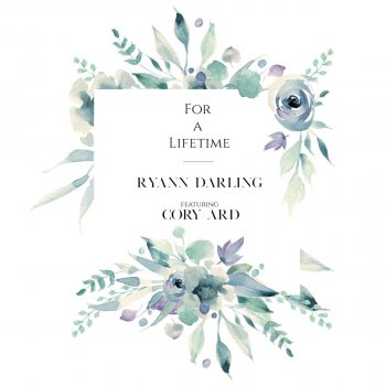 Ryann Darling feat. Cory Ard For a Lifetime